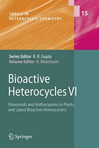Bioactive Heterocycles VI: Flavonoids and Anthocyanins in Plants, and Latest Bioactive Heterocycles I (Topics in Heterocyclic Chemistry)(Special Indian Edition, Reprint Year-2020)