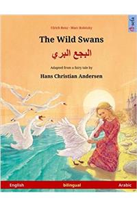 The Wild Swans - Albagaa Albary. Bilingual Children's Book Adapted from a Fairy Tale by Hans Christian Andersen (English - Arabic)