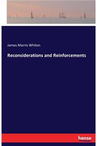 Reconsiderations and Reinforcements