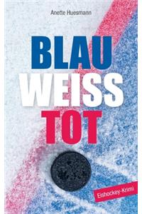 Blau-weiß-tot