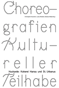 Choreografien Kultureller Teilhabe: Huckarde: Kokerei Hansa und St. Urbanus