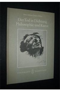 Der Tod in Dichtung, Philosphie Und Kunst