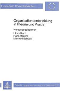 Organisationsentwicklung in Theorie Und Praxis