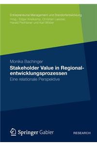 Stakeholder Value in Regionalentwicklungsprozessen