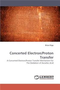 Concerted Electron/Proton Transfer