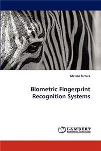 Biometric Fingerprint Recognition Systems