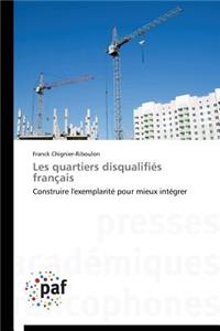 Les Quartiers Disqualifiés Français