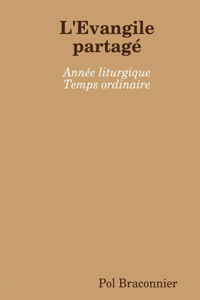 L'Evangilepartagé Année liturgique Temps ordinaire