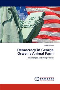 Democracy in George Orwell's Animal Farm