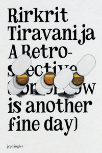 Rirkrit Tiravanija: A Retrospective