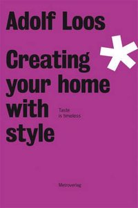 Adolf Loos - Creating Your Home with Style