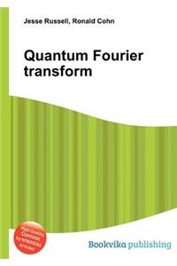 Quantum Fourier Transform