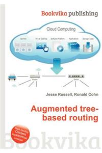 Augmented Tree-Based Routing