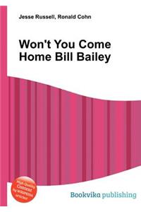 Won't You Come Home Bill Bailey