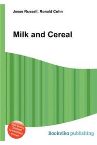 Milk and Cereal