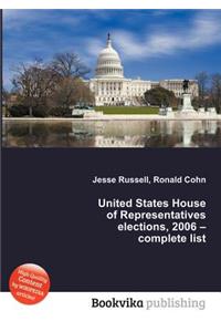 United States House of Representatives Elections, 2006 - Complete List
