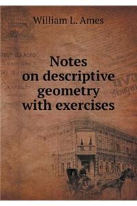Notes on Descriptive Geometry with Exercises