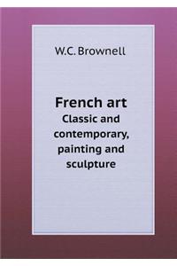 French Art Classic and Contemporary, Painting and Sculpture
