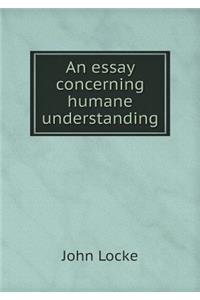 An Essay Concerning Humane Understanding