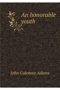 An honorable youth