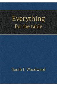 Everything for the table