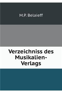 Verzeichniss Des Musikalien-Verlags