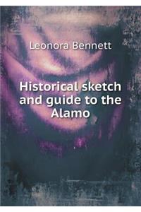 Historical sketch and guide to the Alamo