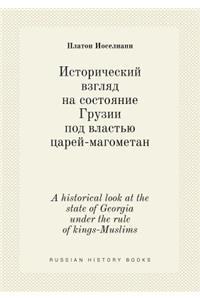 A historical look at the state of Georgia under the rule of kings-Muslims