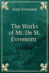 Works of Mr. De St. Evremont .