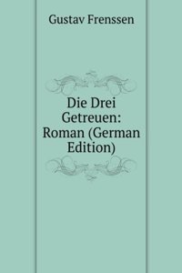 Die Drei Getreuen: Roman (German Edition)