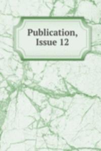 Publication, Issue 12
