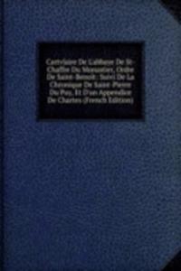 Cartvlaire De L'abbaye De St-Chaffre Du Monastier, Ordre De Saint-Benoit: Suivi De La Chronique De Saint-Pierre Du Puy, Et D'un Appendice De Chartes (French Edition)