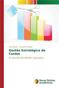 Gestão Estratégica de Custos