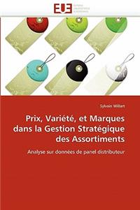 Prix, Vari�t�, Et Marques Dans La Gestion Strat�gique Des Assortiments