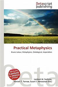 Practical Metaphysics