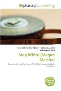 Meg White (Megan Martha)