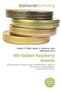 6th Golden Raspberry Awards