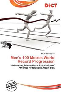 Men's 100 Metres World Record Progression