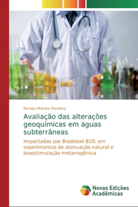 Avaliação das alterações geoquímicas em águas subterrâneas