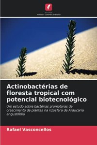 Actinobactérias de floresta tropical com potencial biotecnológico