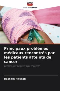 Principaux problèmes médicaux rencontrés par les patients atteints de cancer