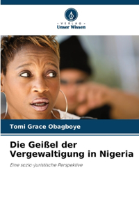 Geißel der Vergewaltigung in Nigeria