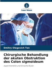 Chirurgische Behandlung der akuten Obstruktion des Colon sigmoideum