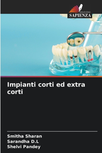 Impianti corti ed extra corti