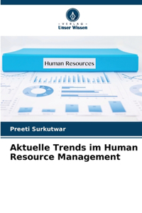 Aktuelle Trends im Human Resource Management