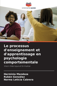processus d'enseignement et d'apprentissage en psychologie comportementale