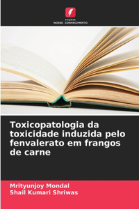 Toxicopatologia da toxicidade induzida pelo fenvalerato em frangos de carne