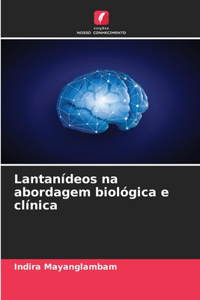 Lantanídeos na abordagem biológica e clínica