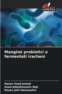 Mangimi probiotici e fermentati iracheni