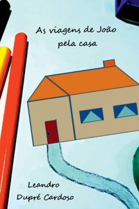 As Viagens De João Pela Casa